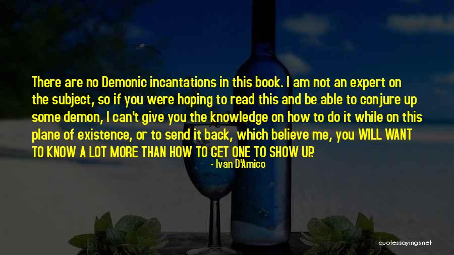 If You Want Me Show Me Quotes By Ivan D'Amico If You Want Me Show Me Quotes By Ivan D'Amico