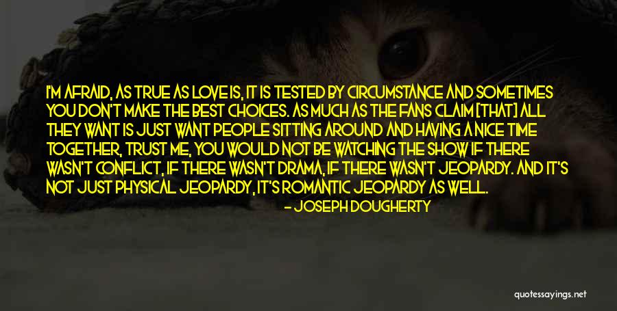 If You Want Me Show Me Quotes By Joseph Dougherty If You Want Me Show Me Quotes By Joseph Dougherty