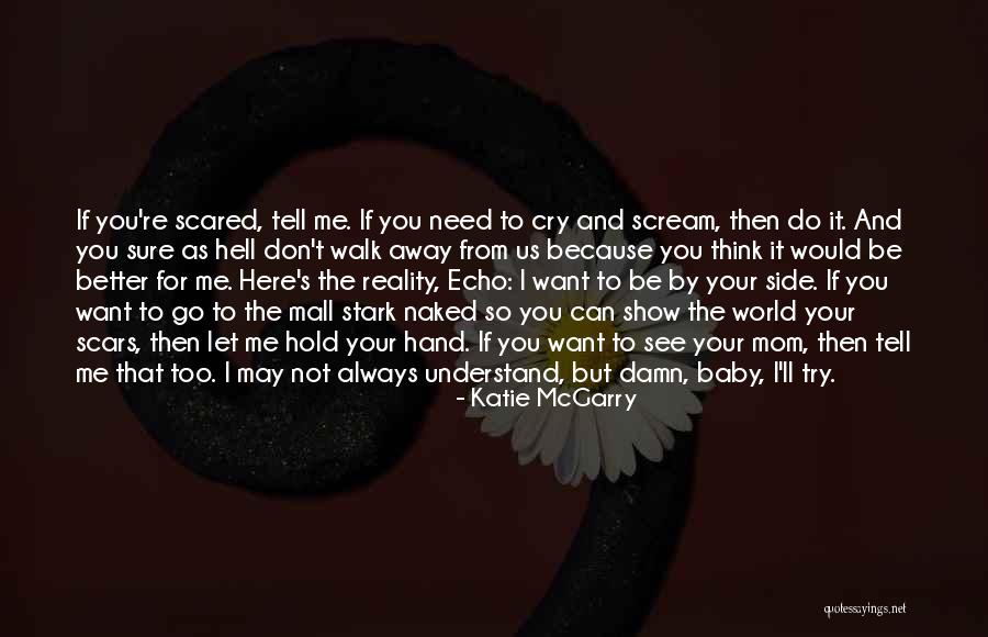 If You Want Me Show Me Quotes By Katie McGarry If You Want Me Show Me Quotes By Katie McGarry