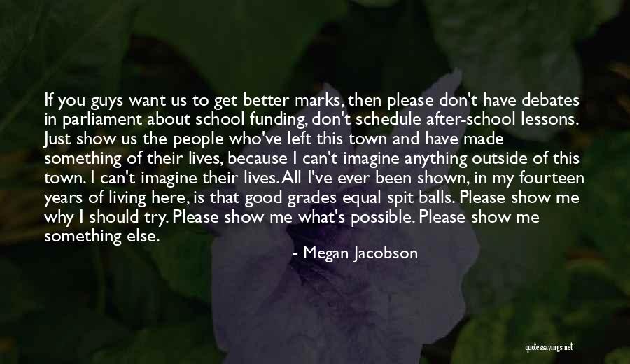 If You Want Me Show Me Quotes By Megan Jacobson If You Want Me Show Me Quotes By Megan Jacobson