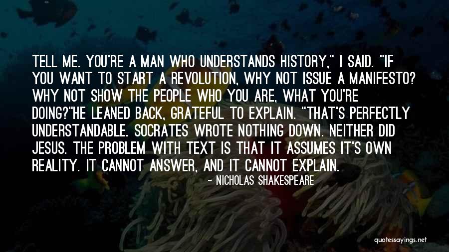 If You Want Me Show Me Quotes By Nicholas Shakespeare If You Want Me Show Me Quotes By Nicholas Shakespeare