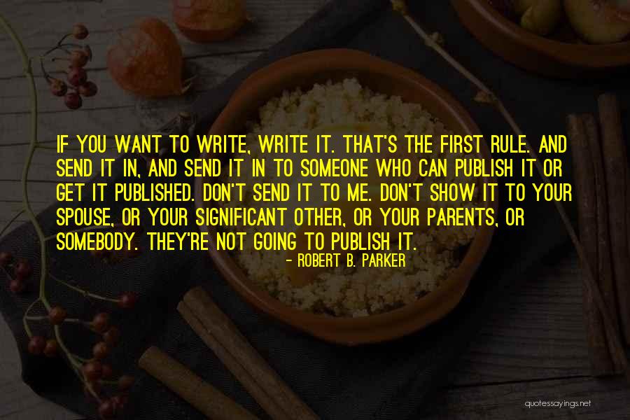 If You Want Me Show Me Quotes By Robert B. Parker If You Want Me Show Me Quotes By Robert B. Parker