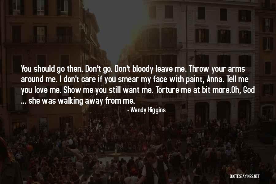 If You Want Me Show Me Quotes By Wendy Higgins If You Want Me Show Me Quotes By Wendy Higgins