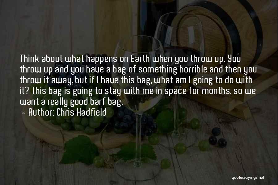 If You Want Me To Stay Quotes By Chris Hadfield