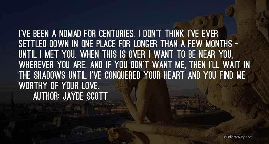If You Want Me To Wait Quotes By Jayde Scott