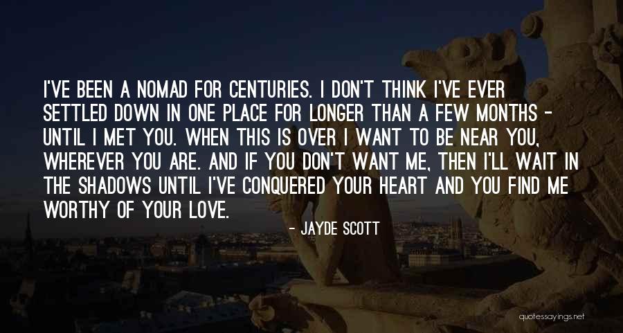 If You Want Me To Wait Quotes By Jayde Scott