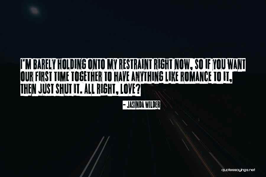 If You Want My Love Quotes By Jasinda Wilder If You Want My Love Quotes By Jasinda Wilder