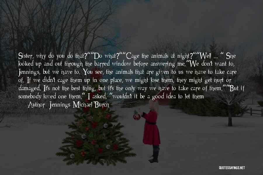 If You Want My Love Quotes By Jennings Michael Burch If You Want My Love Quotes By Jennings Michael Burch