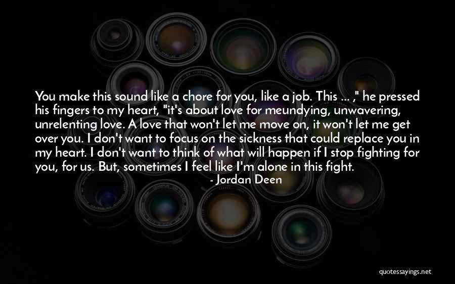 If You Want My Love Quotes By Jordan Deen