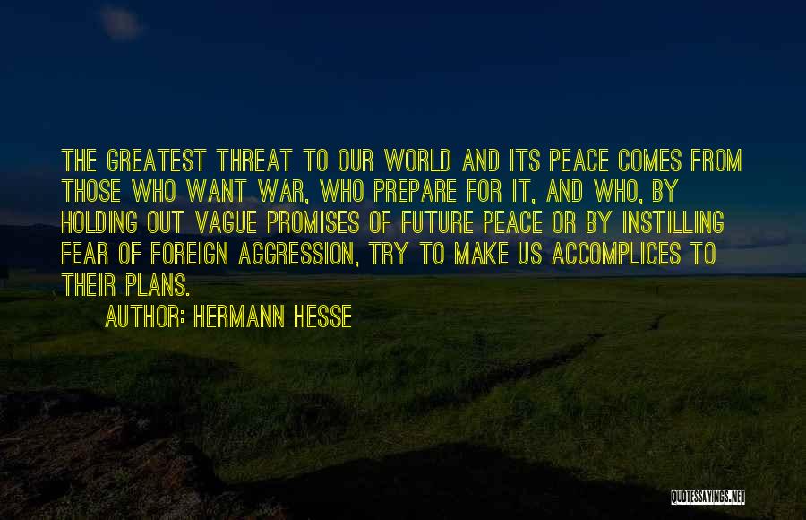 If You Want Peace Prepare For War Quotes By Hermann Hesse