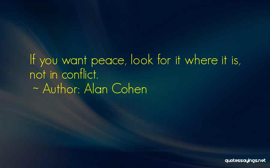 If You Want Peace Quotes By Alan Cohen