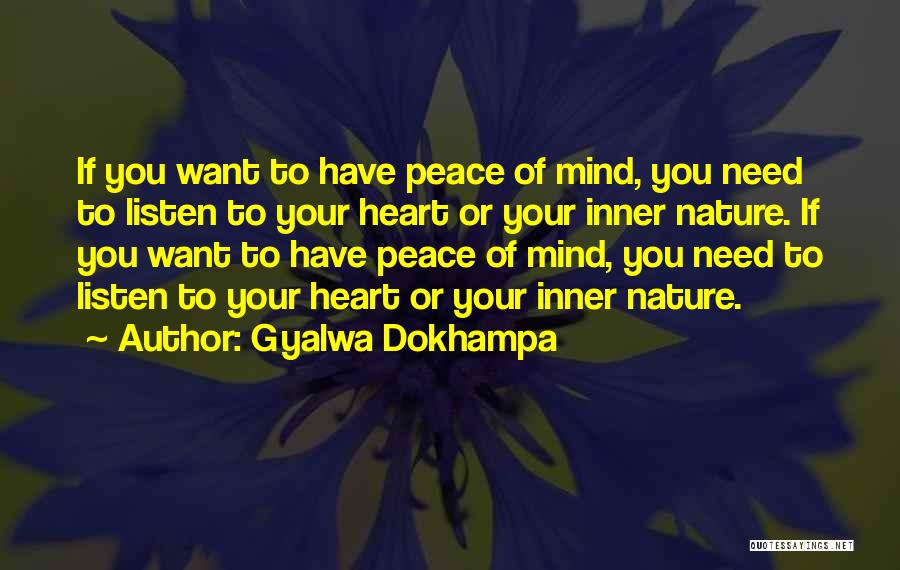 If You Want Peace Quotes By Gyalwa Dokhampa