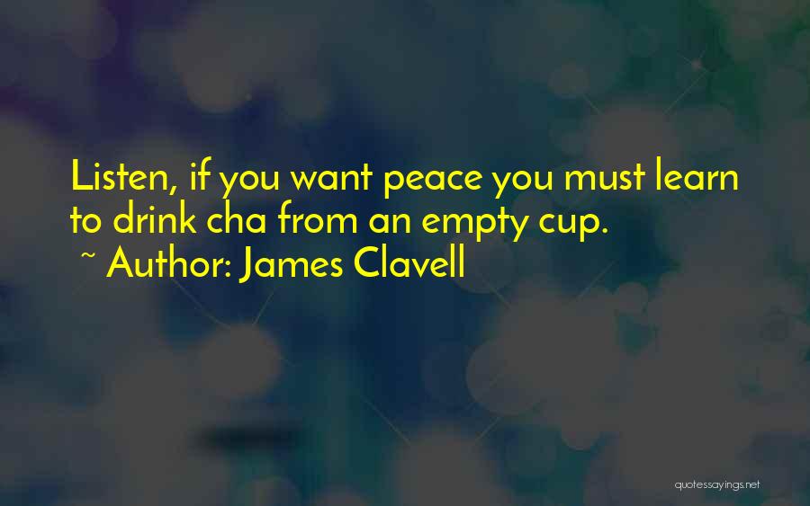 If You Want Peace Quotes By James Clavell