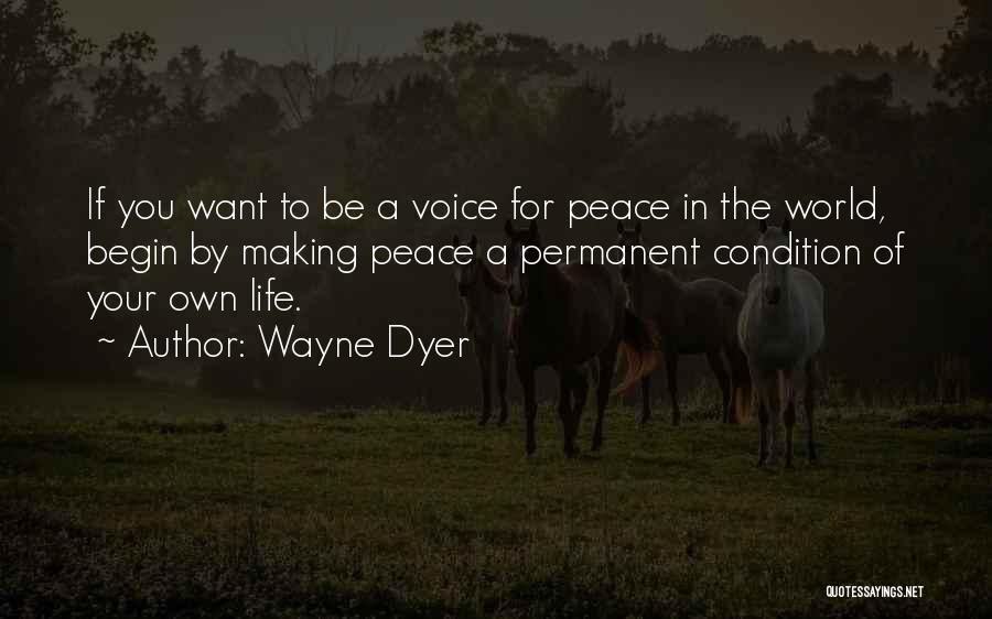 If You Want Peace Quotes By Wayne Dyer