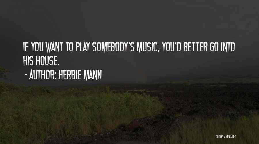 If You Want Somebody Quotes By Herbie Mann