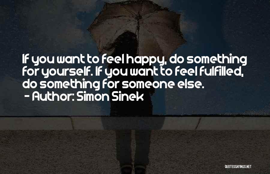 If You Want Someone Else Quotes By Simon Sinek