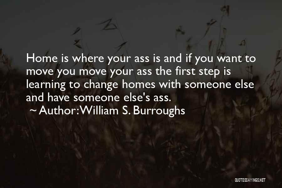 If You Want Someone Else Quotes By William S. Burroughs