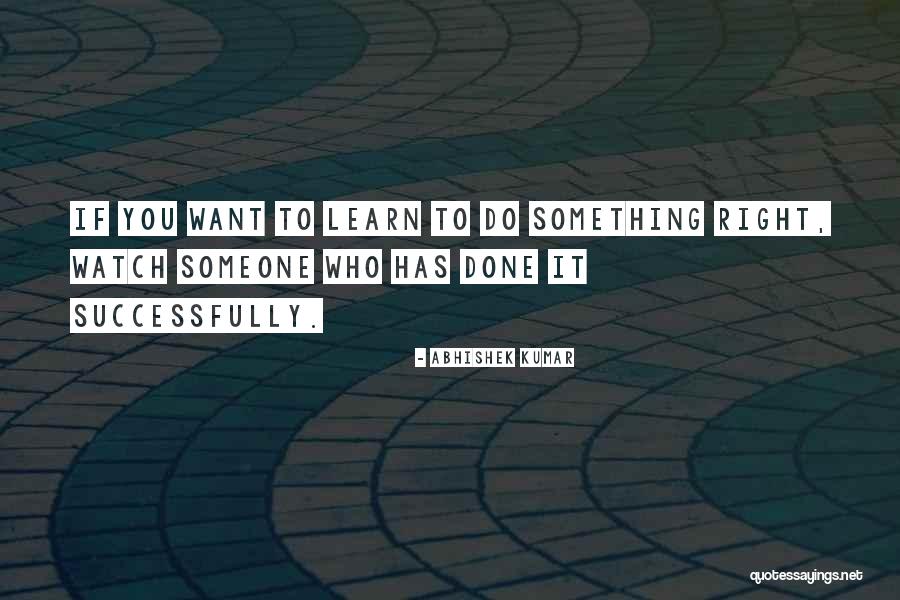If You Want Something Done Quotes By Abhishek Kumar If You Want Something Done Quotes By Abhishek Kumar