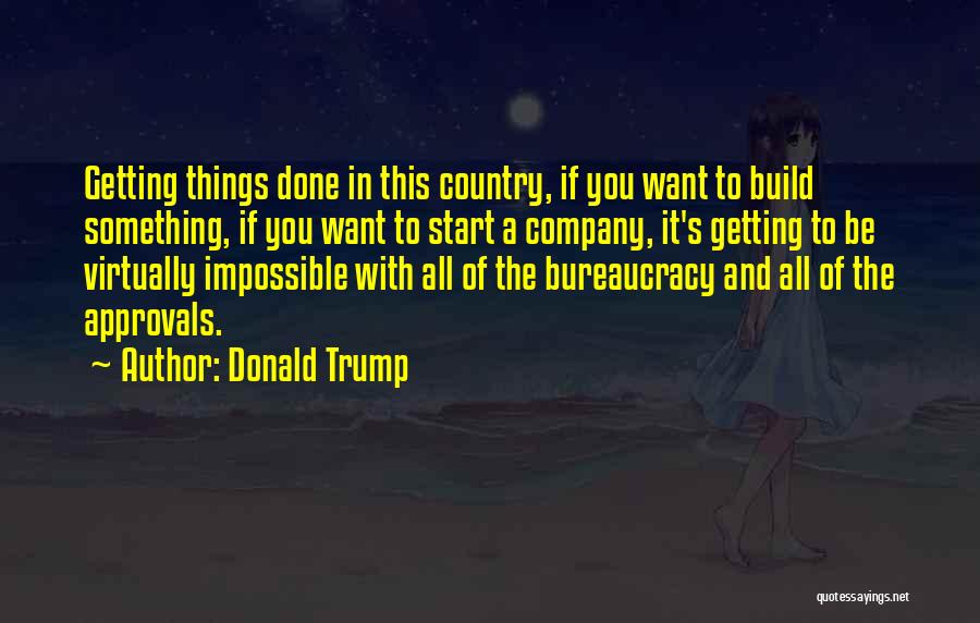 If You Want Something Done Quotes By Donald Trump