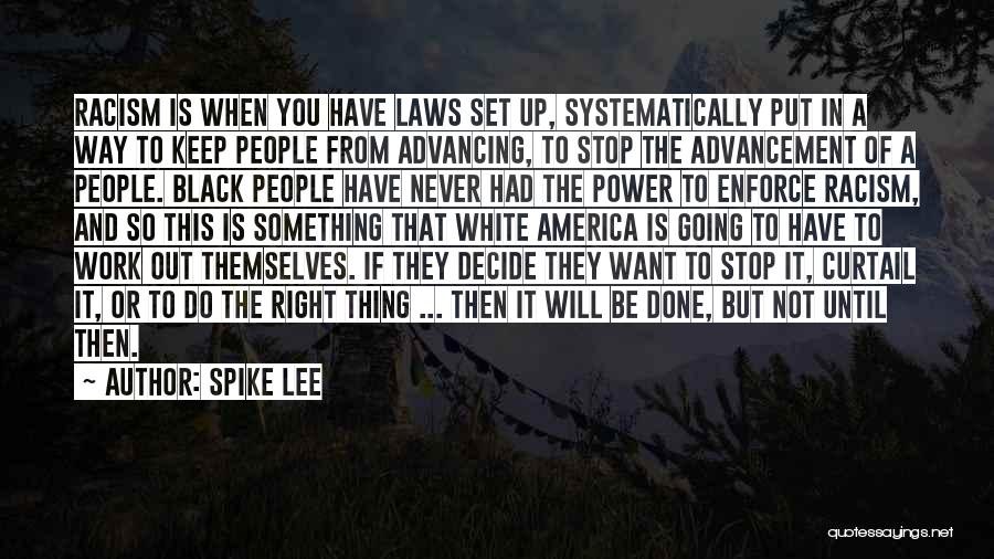 If You Want Something Done Right Quotes By Spike Lee