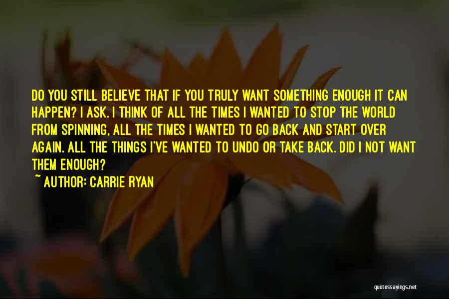 If You Want Something Enough Quotes By Carrie Ryan