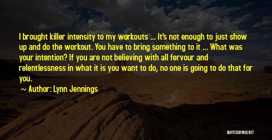 If You Want Something Enough Quotes By Lynn Jennings