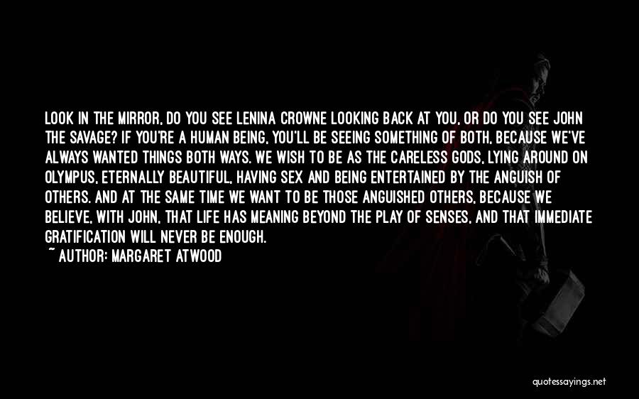 If You Want Something Enough Quotes By Margaret Atwood