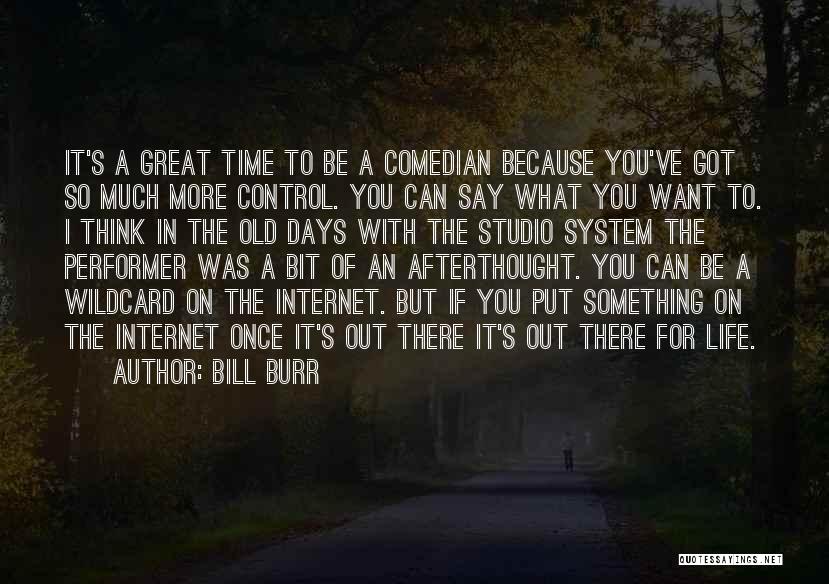 If You Want Something In Life Quotes By Bill Burr