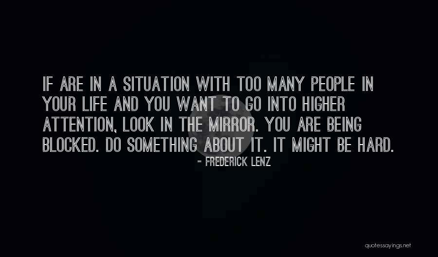 If You Want Something In Life Quotes By Frederick Lenz