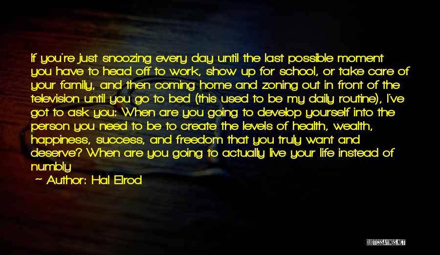 If You Want Something In Life Quotes By Hal Elrod