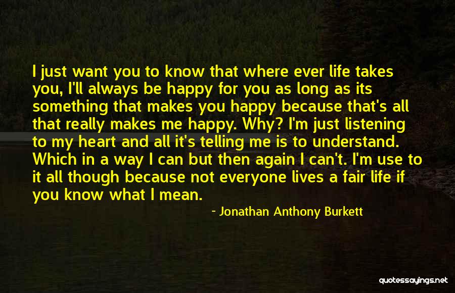 If You Want Something In Life Quotes By Jonathan Anthony Burkett