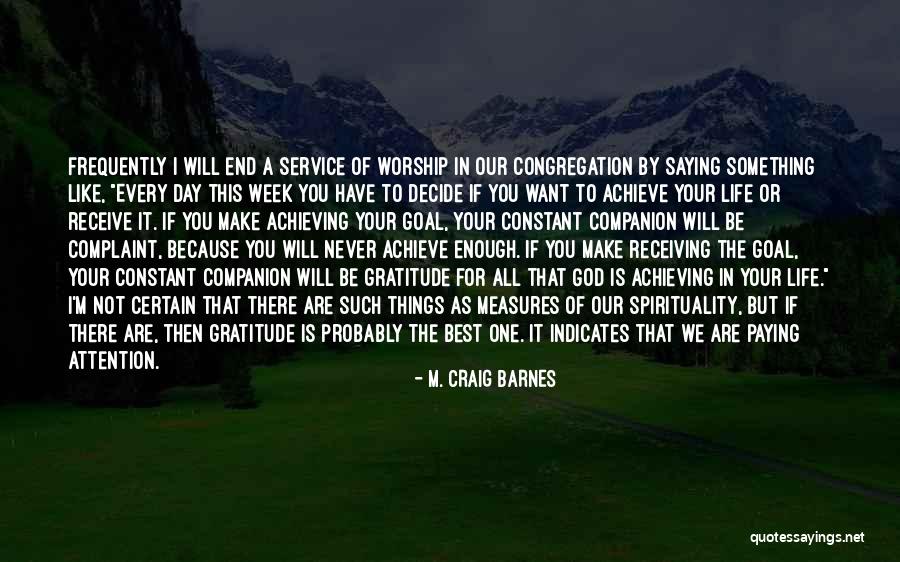 If You Want Something In Life Quotes By M. Craig Barnes