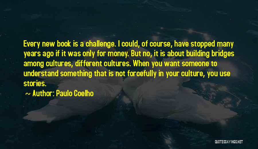 If You Want Something New Quotes By Paulo Coelho