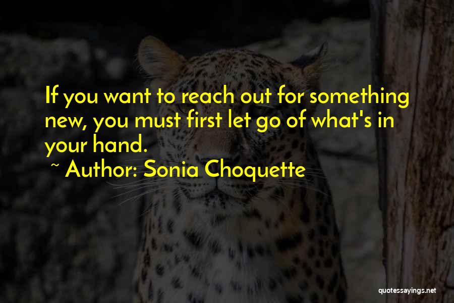 If You Want Something New Quotes By Sonia Choquette