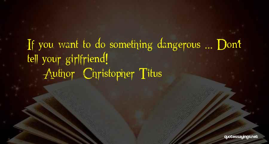 If You Want Something Quotes By Christopher Titus