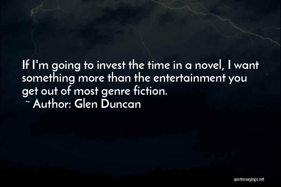 If You Want Something Quotes By Glen Duncan