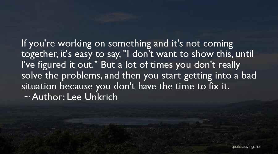 If You Want Something Really Bad Quotes By Lee Unkrich