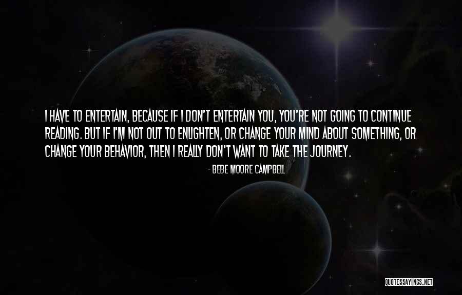 If You Want Something To Change Quotes By Bebe Moore Campbell If You Want Something To Change Quotes By Bebe Moore Campbell