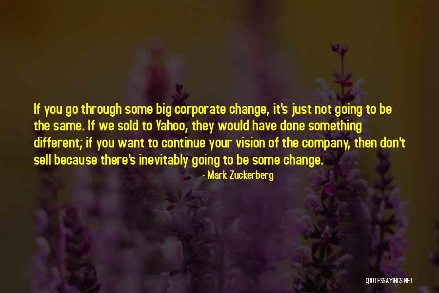 If You Want Something To Change Quotes By Mark Zuckerberg