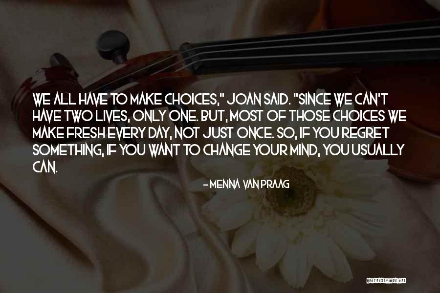 If You Want Something To Change Quotes By Menna Van Praag