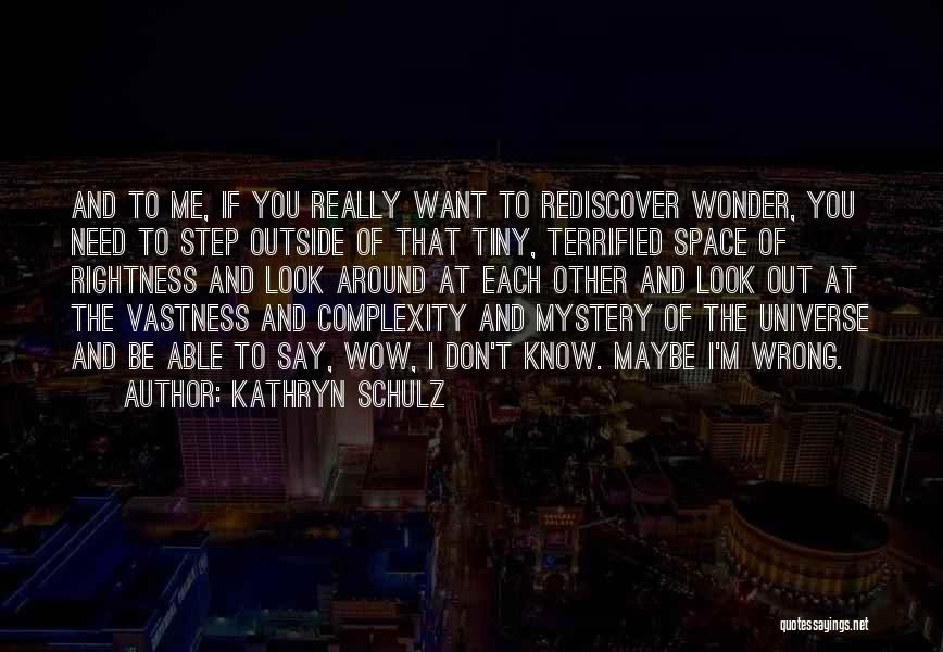 If You Want Space Quotes By Kathryn Schulz