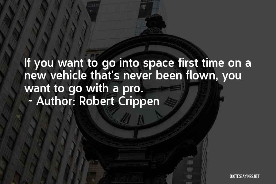 If You Want Space Quotes By Robert Crippen