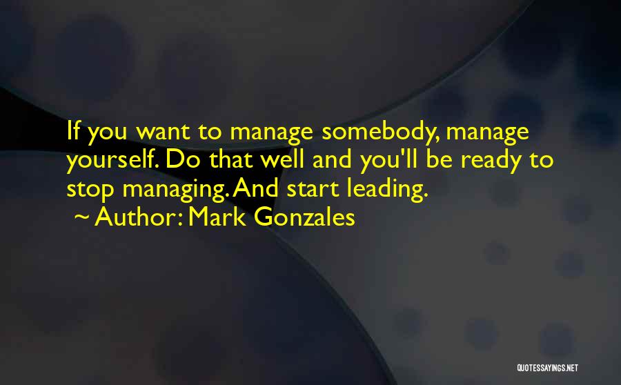 If You Want Success Quotes By Mark Gonzales