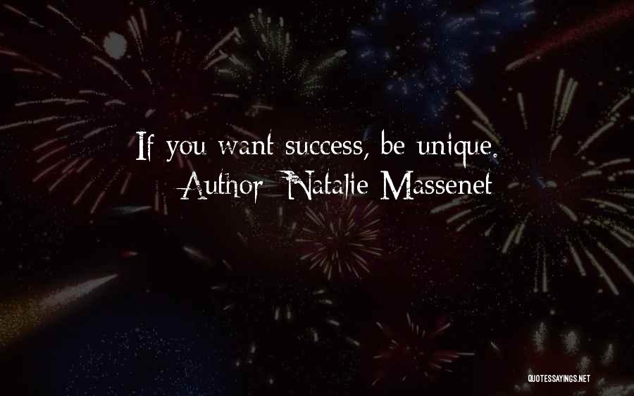 If You Want Success Quotes By Natalie Massenet