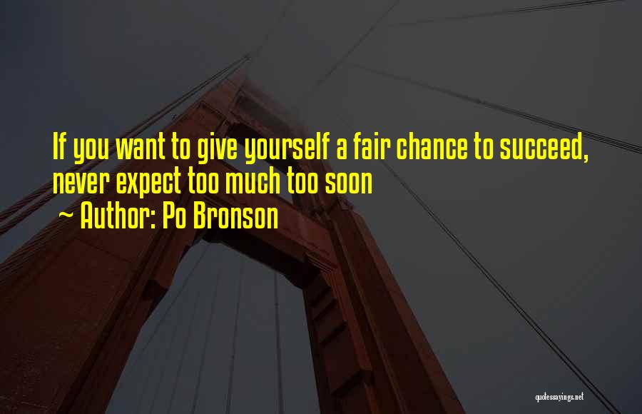 If You Want Success Quotes By Po Bronson