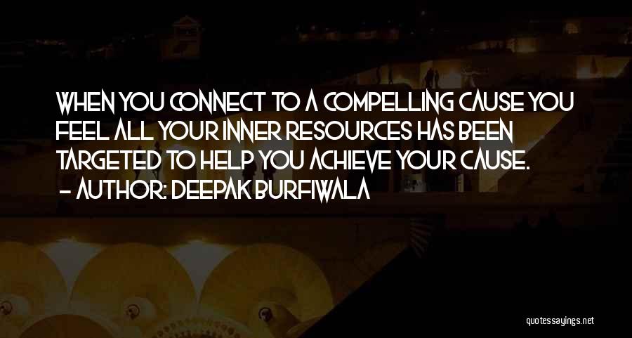 If You Want To Achieve Something Quotes By Deepak Burfiwala