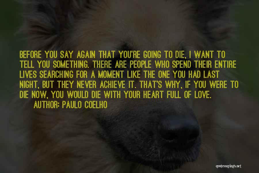 If You Want To Achieve Something Quotes By Paulo Coelho