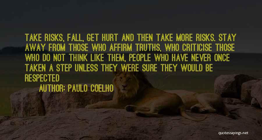 If You Want To Be Respected Quotes By Paulo Coelho