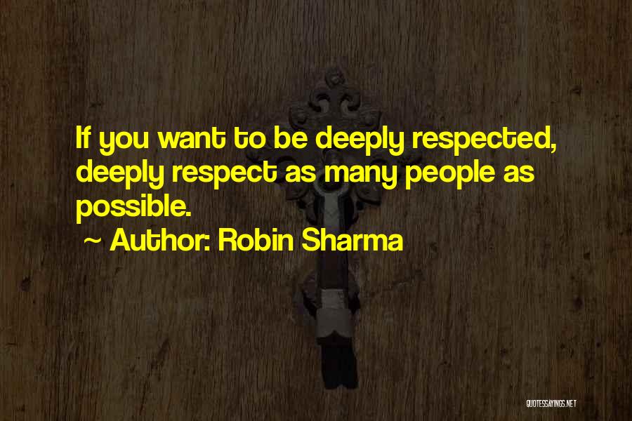 If You Want To Be Respected Quotes By Robin Sharma