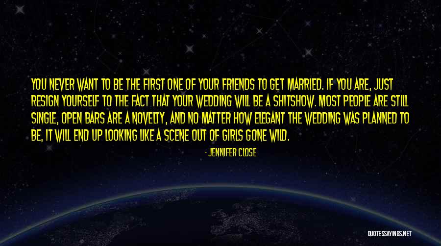 If You Want To Be Single Quotes By Jennifer Close